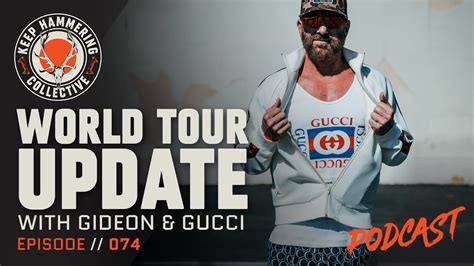 World Tour Update with Gideon & GUCCI 